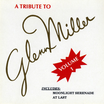 Modernaires - A Tribute to Glenn Miller, Vol. 1