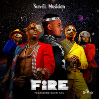 Sun-EL Musician and Sauti Sol - Fire