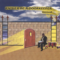 Gerard - Rather Be A Doorkeeper