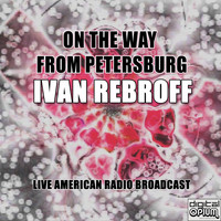Ivan Rebroff - On the Way from Petersburg (Live)