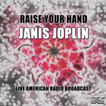 Janis Joplin - Raise Your Hand (Live)