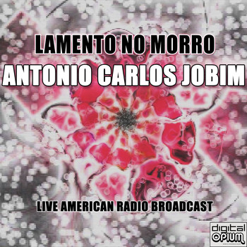 Antonio Carlos Jobim - Lamento No Morro