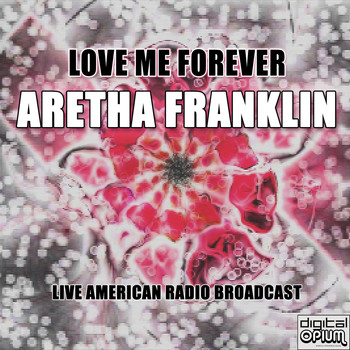 Aretha Franklin - Love Me Forever