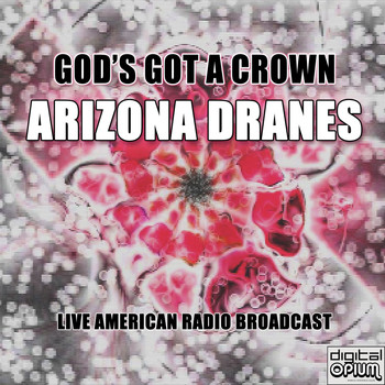 Arizona Dranes - God's Got A Crown