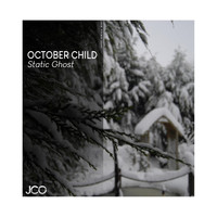 October Child - Static Ghost
