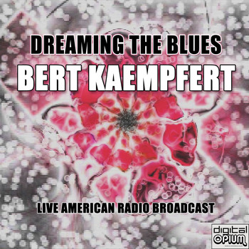 Bert Kaempfert - Dreaming The Blues