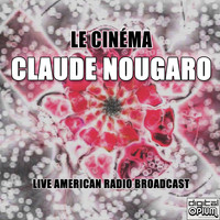 Claude Nougaro - Le Cinéma