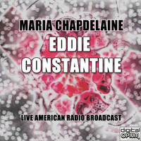 Eddie Constantine - Maria Chapdelaine