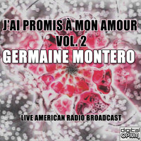 Germaine Montero - J'ai Promis à Mon Amour Vol. 2