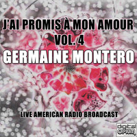 Germaine Montero - J'ai Promis à Mon Amour Vol. 4