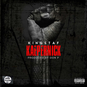 Kingstaf - Kaepernick  (Explicit)