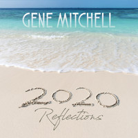 Gene Mitchell - 2020 Reflections