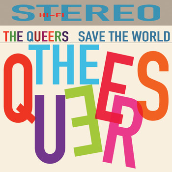 The Queers - Save the World (Explicit)