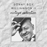 Sonny Boy Williamson II - Sonny boy Williamson II - Vintage Selection