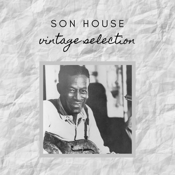 Son House - Son House - Vintage Selection