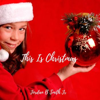 Jordan B Smith Jr. - This Is Christmas