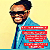 Little Meekie - Starting All Over