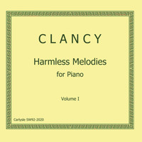 Clancy - Harmless Melodies for Piano, Vol. I