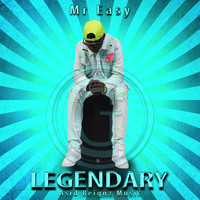 Mr Easy - Legendary