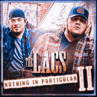 The Lacs - Nothing in Particular II (Explicit)