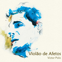 Victor Polo - Violão de Afetos