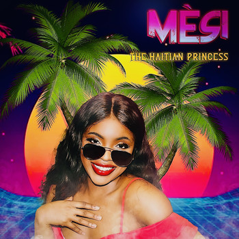 The Haitian Princess - Mèsi