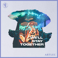ArtLEc - We'll Stay Together