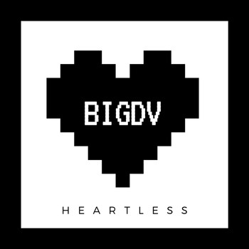 BigDV - Heartless Ft Dub203 (Explicit)