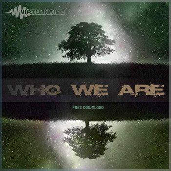 Virtuanoise - Who We Are 