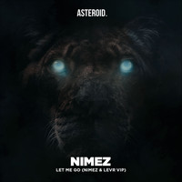 Nimez - Let Me Go (Nimez & LEVR VIP)