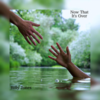 Billy Jones - Now That It's Over