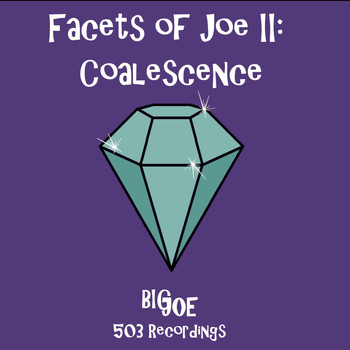 Big Joe - Facets of Joe II: Coalescence