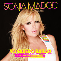 Sonia Madoc - Yo Quiero Bailar (Toda La Noche 2013 XTM Remix)