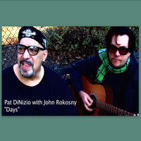 Pat Dinizio - Days (feat. John Rokosny)