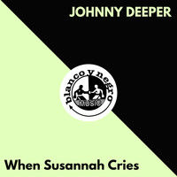 Johnny Deeper - When Susannah Cries