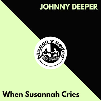 Johnny Deeper - When Susannah Cries