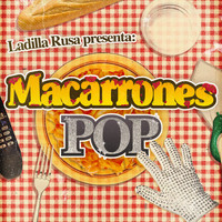 Ladilla Rusa - Macarrones Pop