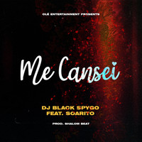 Dj Black Spygo - Me Cansei (feat. Soarito)