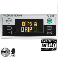 Baldhead Jackson - Chips n Drip (Explicit)