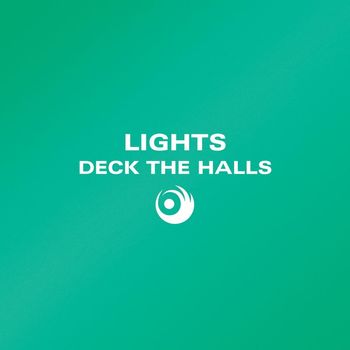 Lights - Deck The Halls