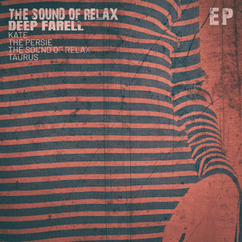Deep Farell - The Sound of Relax - EP