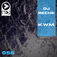 DJ Reche - K.W.M.