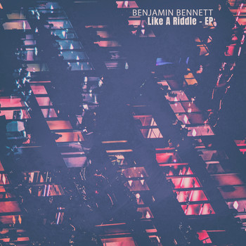 Benjamin Bennett - Like a Riddle - EP