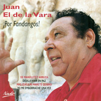 Juan el de la Vara - Por Fandangos!