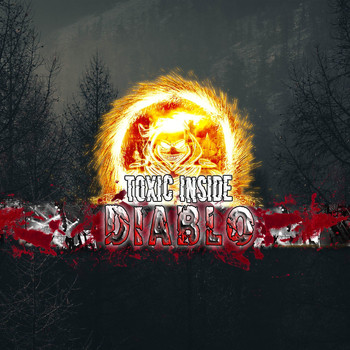 Toxic Inside - Diablo (Explicit)