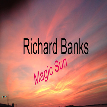 Richard Banks - Magic Sun