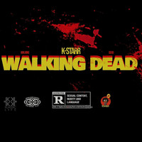 K-Starr - Walking Dead (Explicit)