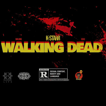 K-Starr - Walking Dead (Explicit)