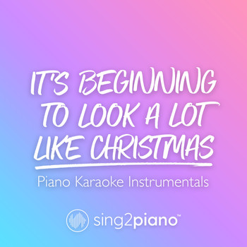Sing2Piano - It's Beginning To Look A Lot Like Christmas (Piano Karaoke Instrumentals)