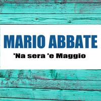 Mario Abbate - 'Na Sera 'e Maggio